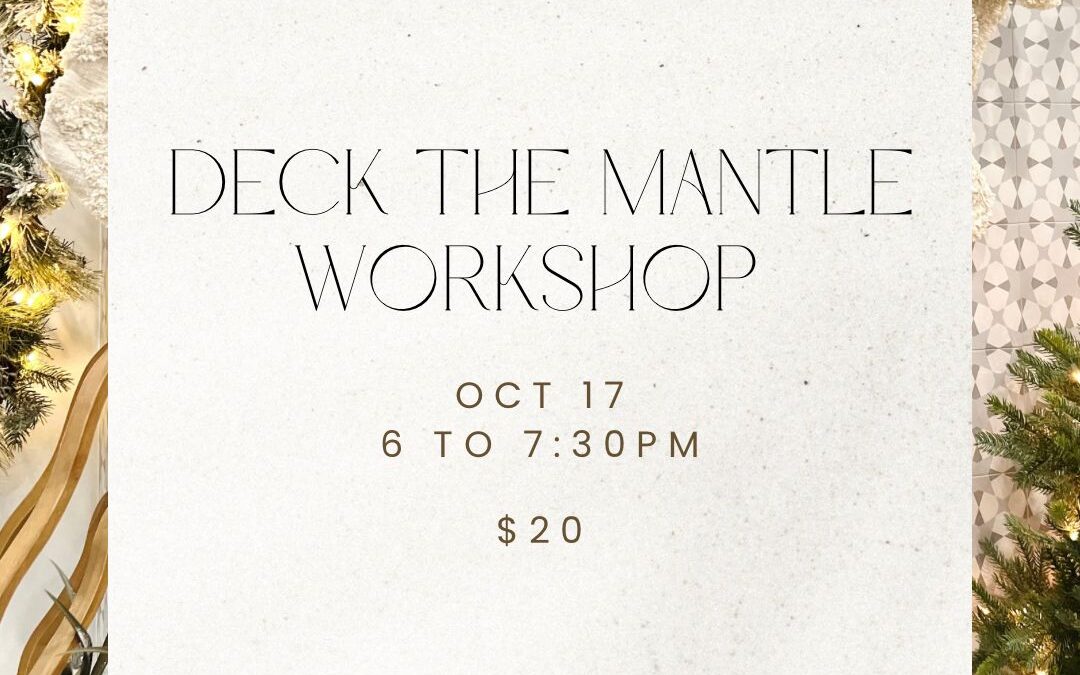 Deck the Mantel Workshop